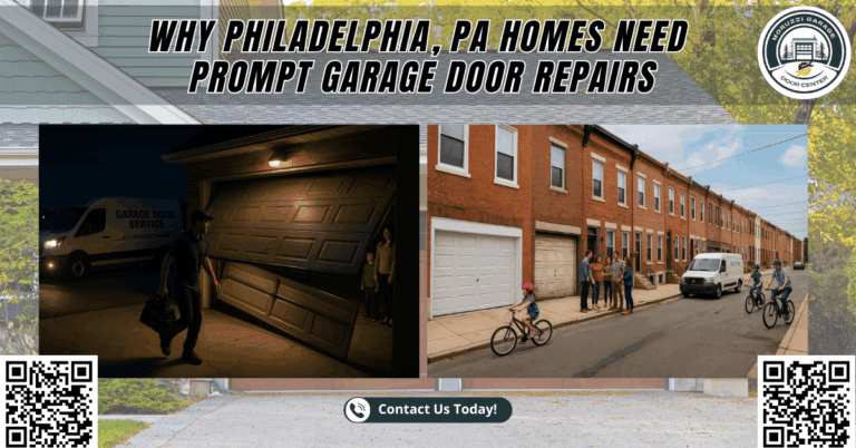 Why Philadelphia, PA Homes Need Prompt Garage Door Repairs - Moruzzi Garage Door Center